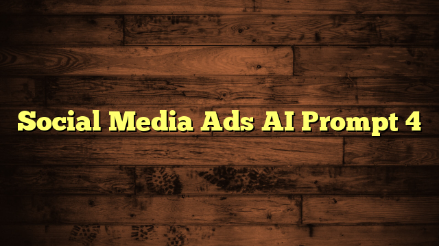 Social Media Ads AI Prompt 4