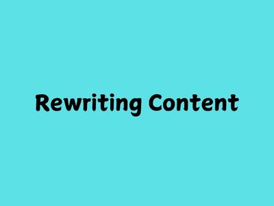 Rewriting Content