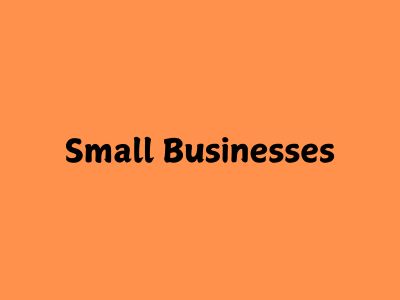 Small Businesses