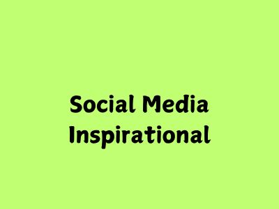 Social Media Inspirational