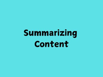 Summarizing Content