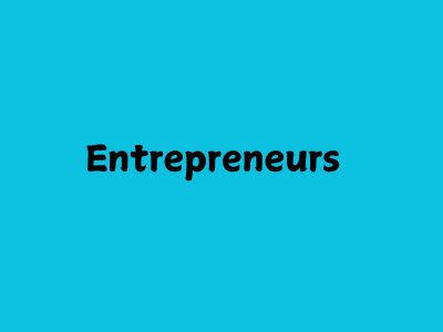 Entrepreneurs